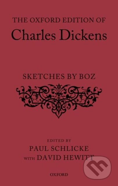 The Oxford Edition of Charles Dickens: Sketches by Boz - kniha z kategorie Literární věda