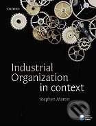Industrial Organization in Context - Stephen Martin - kniha z kategorie Odborné a naučné