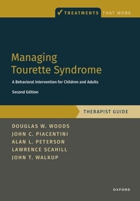 Oxford University Press Inc Managing Tourette Syndrome - Woods, Douglas W. (Provost and Professor of Psychology, Provost and Professor of Psychology, Loyola University, Chicago) a Piacentini, John C. (Professor of Psychiatry and Biobehavioral Sciences, Pr