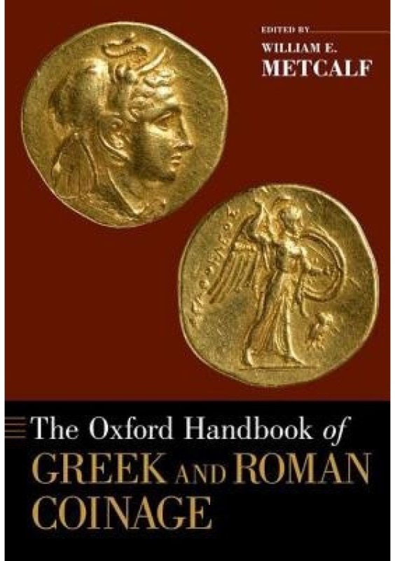 Oxford Handbook of Greek and Roman Coinage Oxford University Press Inc