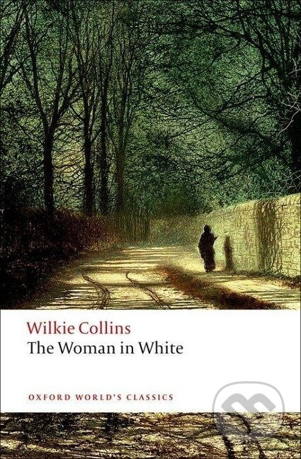 Oxford World´s Classics The Woman in White Oxford University Press