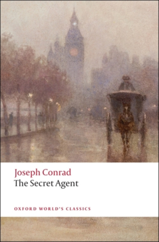 Oxford World´s Classics The Secret Agent  Oxford University Press