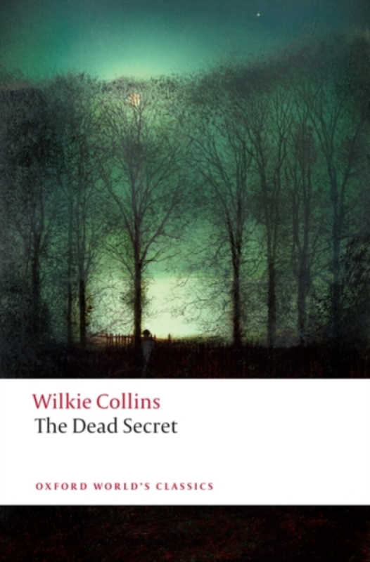 Oxford World´s Classics The Dead Secret Oxford University Press