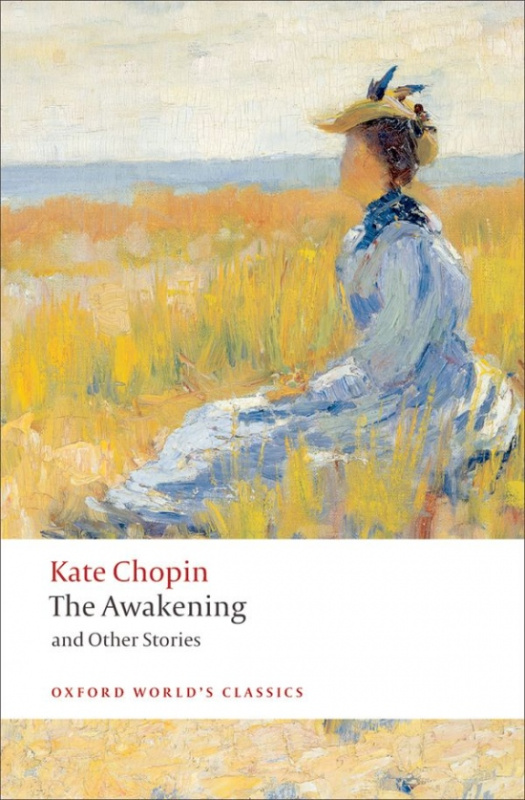 Oxford World´s Classics The Awakening and Other Stories Oxford University Press