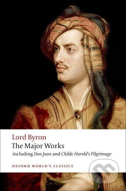 Oxford World´s Classics Byron - The Major Works Oxford University Press