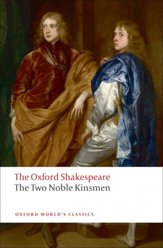 Oxford World´s Classics The Two Noble Kinsmen Oxford University Press