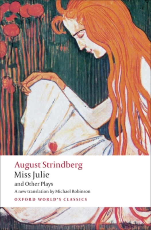 Oxford World´s Classics Miss Julie and Other Plays Oxford University Press