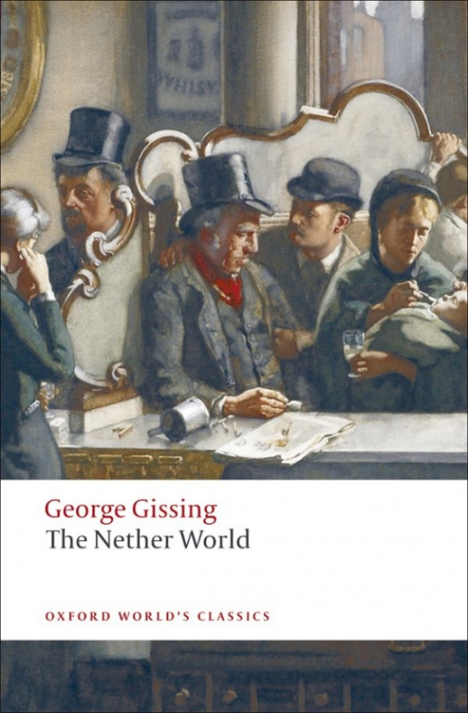 Oxford World´s Classics The Nether World Oxford University Press