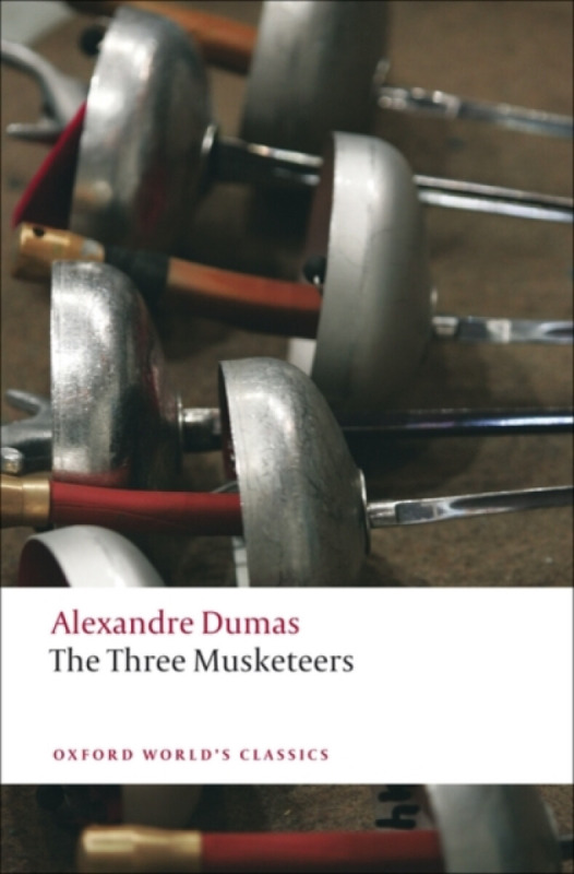Oxford World´s Classics The Three Musketeers Oxford University Press