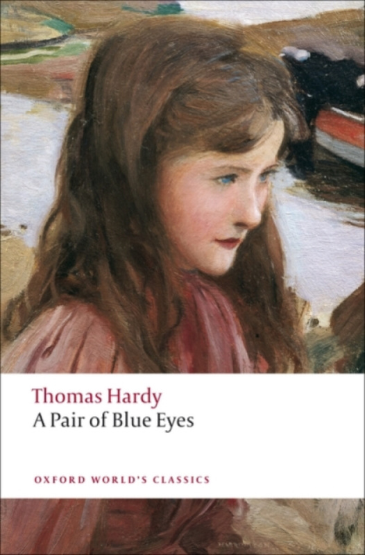 Oxford World´s Classics A Pair of Blue Eyes Oxford University Press