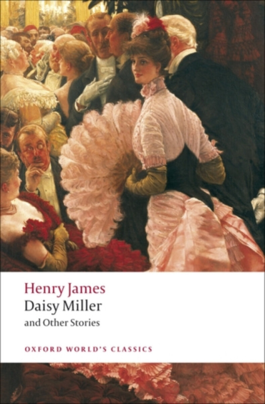 Oxford World´s Classics Daisy Miller and Other Stories Oxford University Press