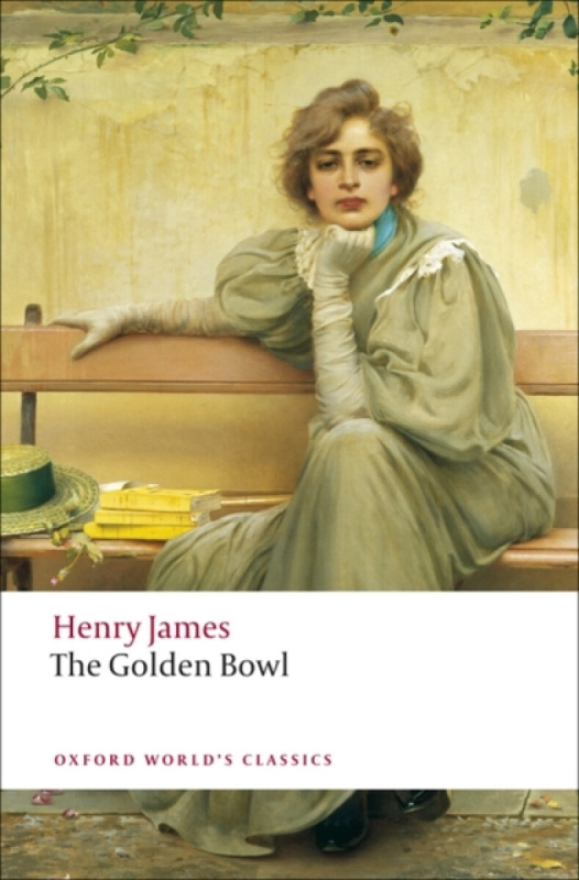 Oxford World´s Classics The Golden Bowl Oxford University Press