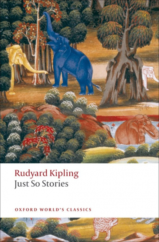 Oxford World´s Classics Just So Stories Oxford University Press
