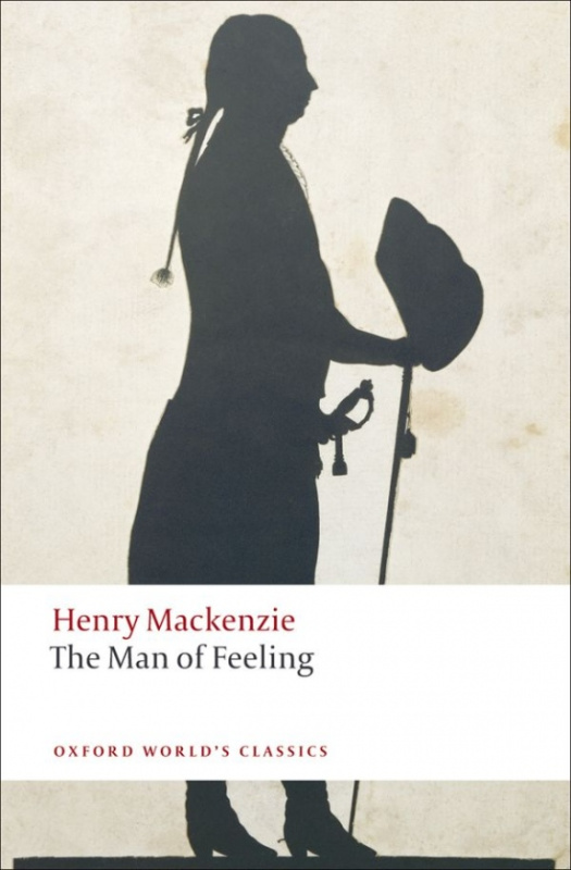 Oxford World´s Classics The Man of Feeling Oxford University Press