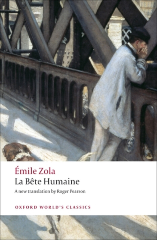 Oxford World´s Classics La Bete humaine Oxford University Press