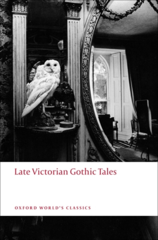 Oxford World´s Classics Late Victorian Gothic Tales Oxford University Press