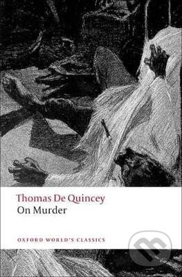 Oxford World´s Classics On Murder Oxford University Press