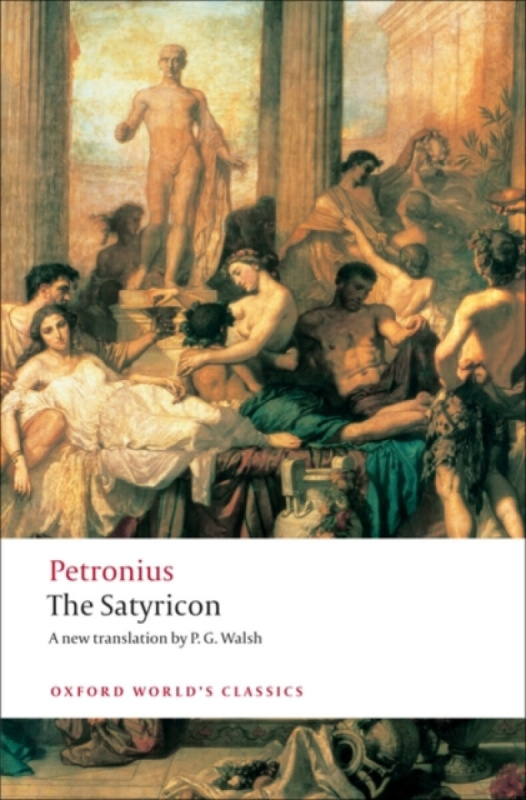 Oxford World´s Classics The Satyricon Oxford University Press