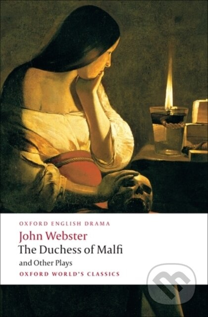 Oxford World´s Classics The Duchess of Malfi and Other Plays Oxford University Press