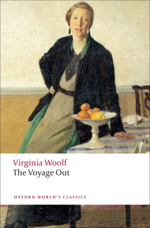Oxford World´s Classics The Voyage Out Oxford University Press