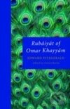 Rubaiyat of Omar Khayyam - Edward Fitzgerald