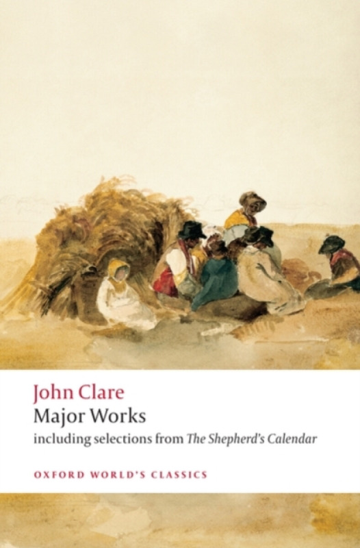 Oxford World´s Classics Clare - The Major Works Oxford University Press