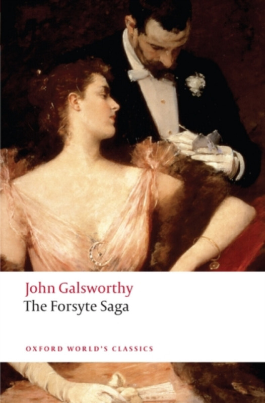 Oxford World´s Classics The Forsyte Saga Oxford University Press