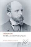 Oxford World´s Classics The Education of Henry Adams Oxford University Press