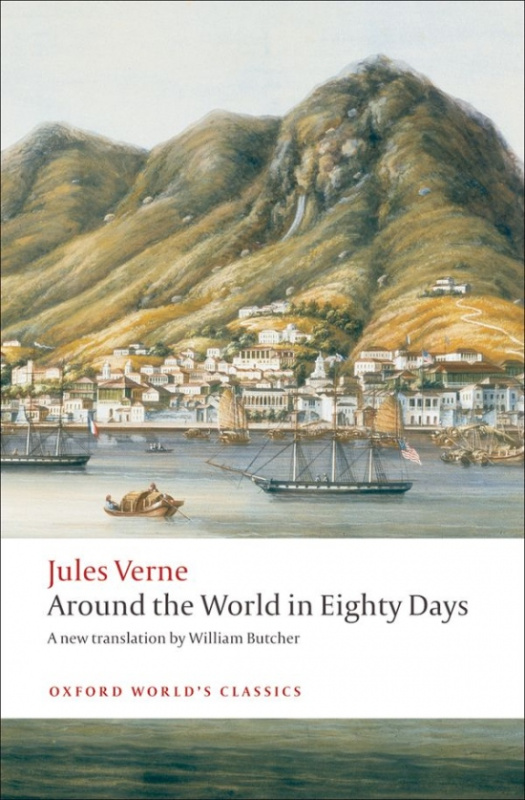 Oxford World´s Classics Around the World in Eighty Days Oxford University Press