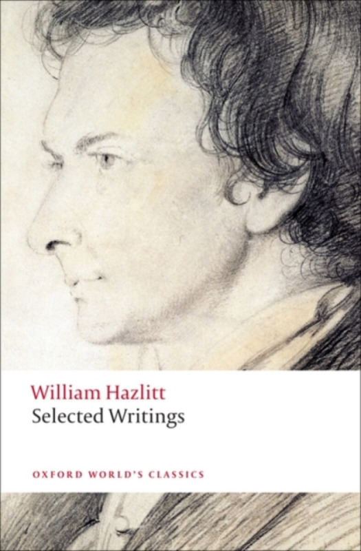 Oxford World´s Classics Selected Writings ( Hazlitt) Oxford University Press