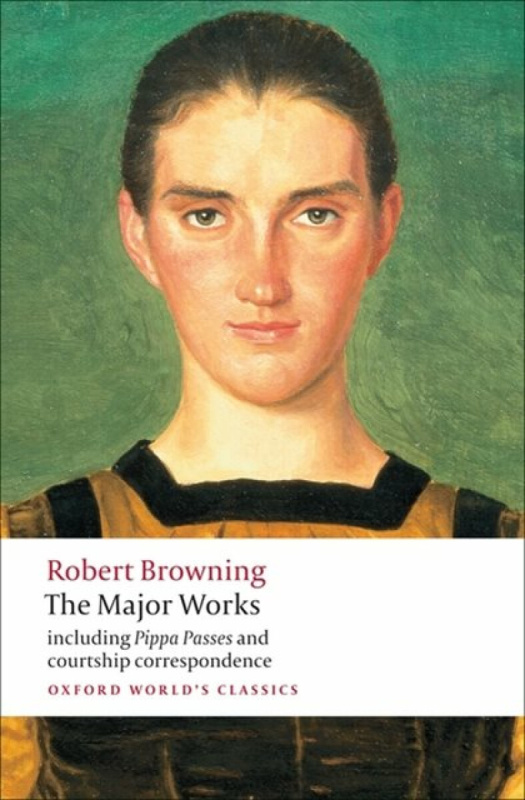 Oxford World´s Classics The Major Works (Browning) Oxford University Press