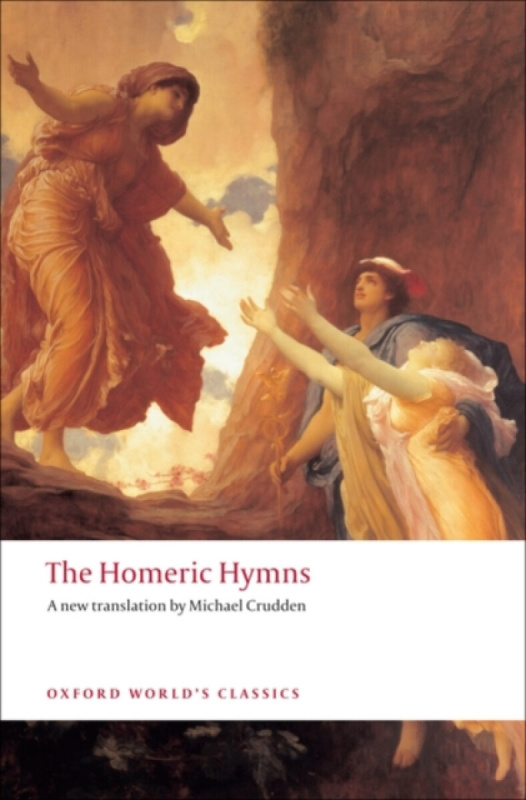 Oxford World´s Classics - Classical Literature The Homeric Hymns Oxford University Press