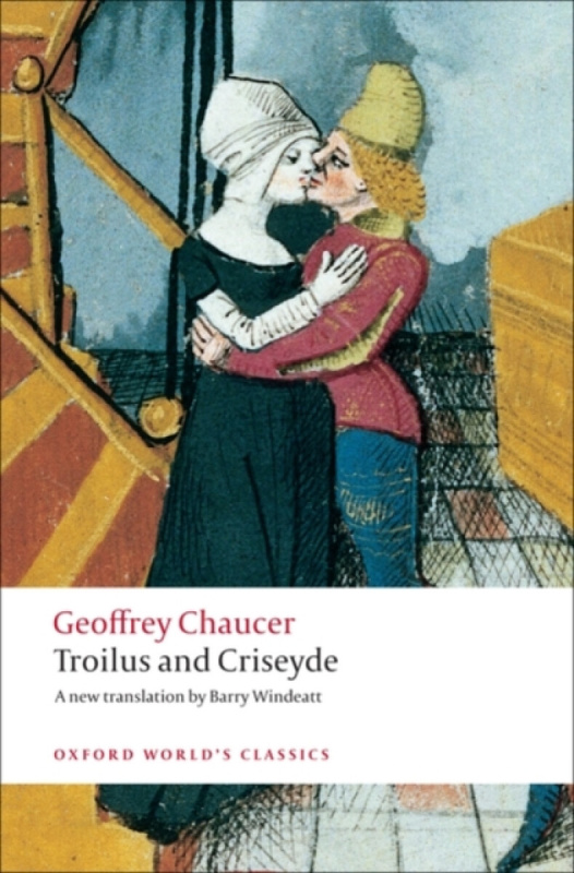 Oxford World´s Classics Troilus and Criseyde A New Translation Oxford University Press