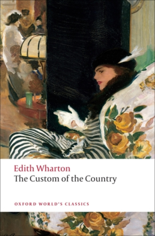 Oxford World´s Classics The Custom of the Country Oxford University Press