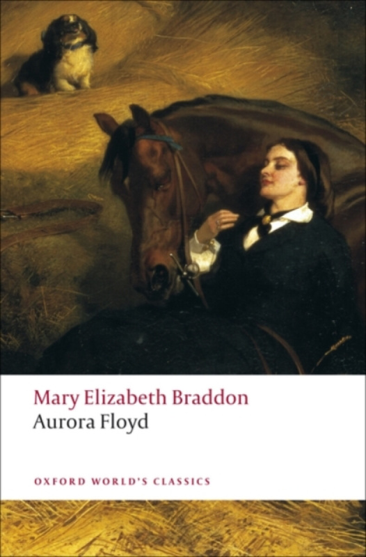 Oxford World´s Classics - C19 English Literature Aurora Floyd Oxford University Press