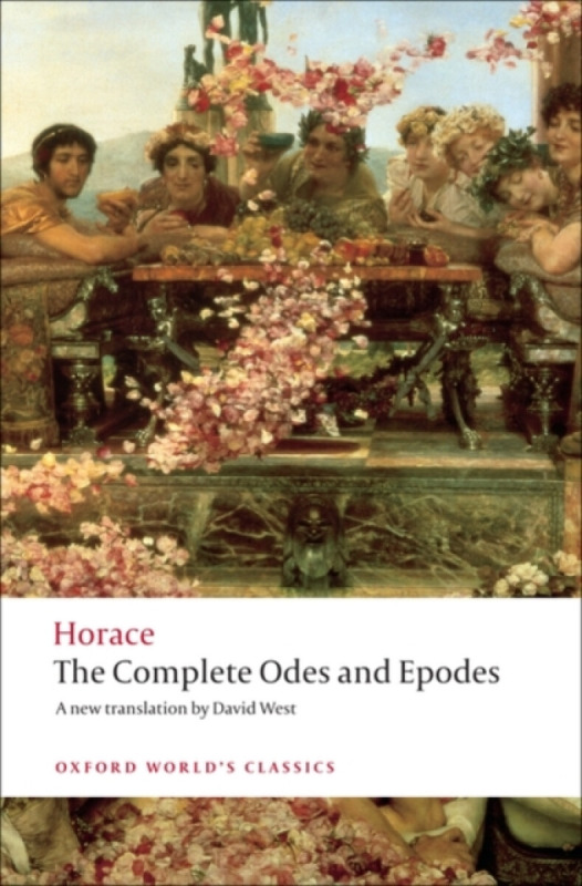 Oxford World´s Classics The Complete Odes and Epodes Oxford University Press