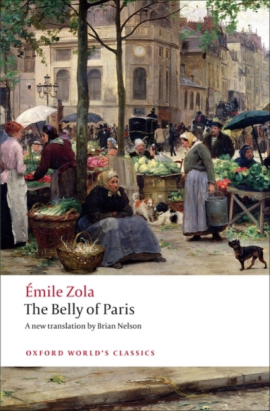 Oxford World´s Classics The Belly of Paris Oxford University Press