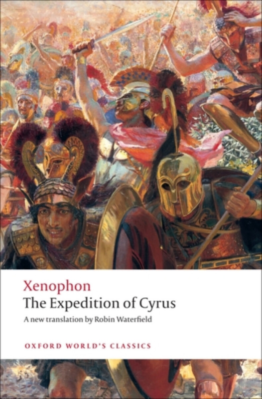 Oxford World´s Classics The Expedition of Cyrus Oxford University Press