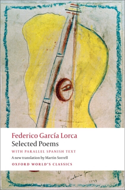 Oxford World´s Classics Selected Poems (with parallel Spanish text) Oxford University Press