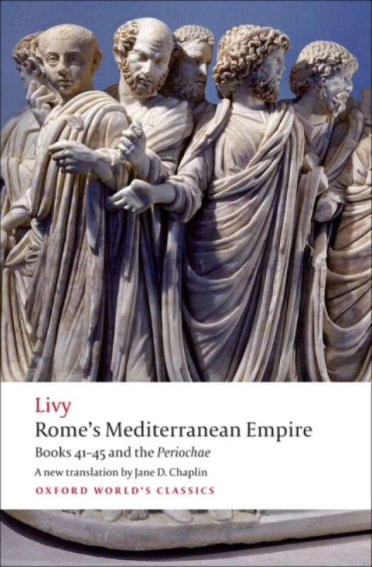 Oxford World´s Classics Rome´s Mediterranean Empire Books 41-45 Oxford University Press