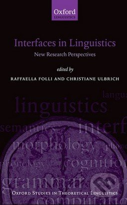 Interfaces in Linguistics (New Research Perspectives) - kniha z kategorie Humanitní a společenské vědy