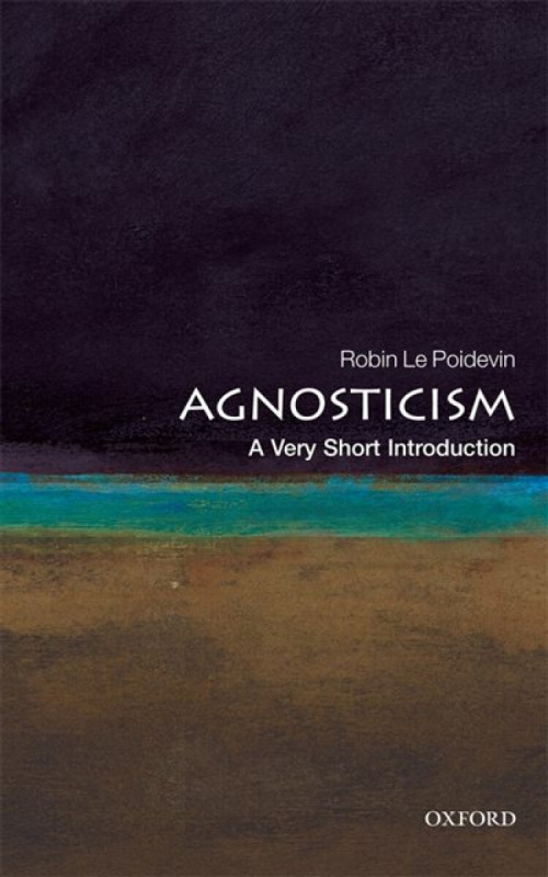 Agnosticism - Robin  Le Poidevin