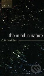 The Mind in Nature - C.B. Martin - kniha z kategorie Odborné a naučné