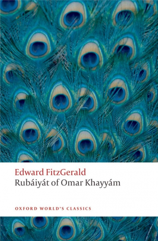 Oxford World´s Classics Rubáiyát of Omar Khayyám  Oxford University Press
