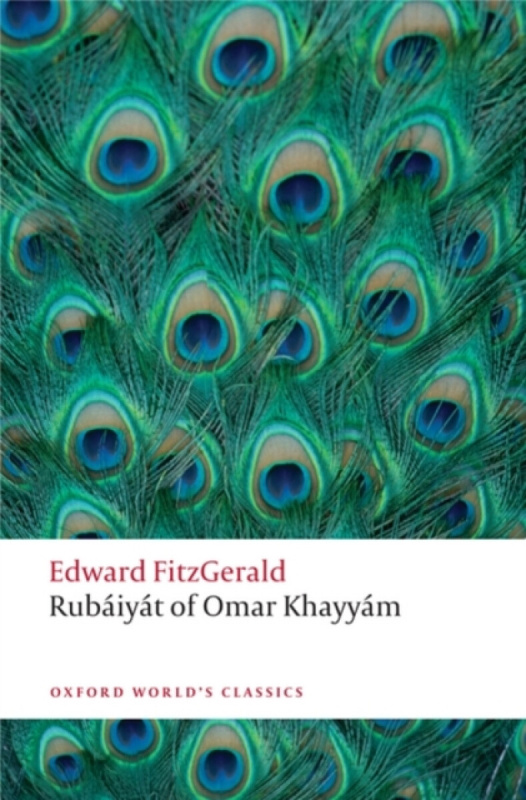 Oxford World´s Classics Rubáiyát of Omar Khayyám  Oxford University Press