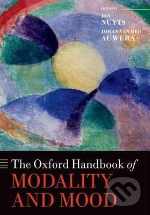 The Oxford Handbook of Modality and Mood - Jan Nuyts - kniha z kategorie Psychologie