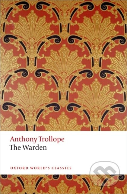 The Warden (The Chronicles of Barsetshire) - Anthony Trollope, Nicholas Shrimpton - kniha z kategorie Beletrie