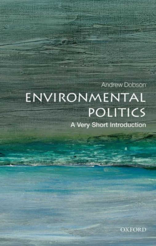 Environmental Politics, A Very Short Introduction Oxford University Press