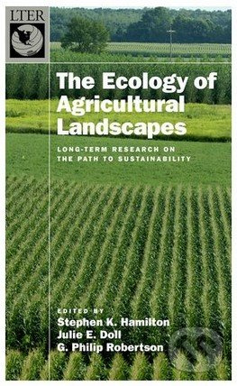 The Ecology of Agricultural Landscapes (Long-Term Research on the Path to Sustainability) - kniha z kategorie Odborné a naučné