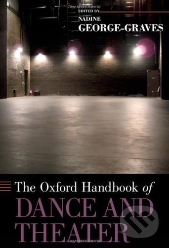 Oxford Handbook of Dance and Theater - kniha z kategorie Umění, design a architektura